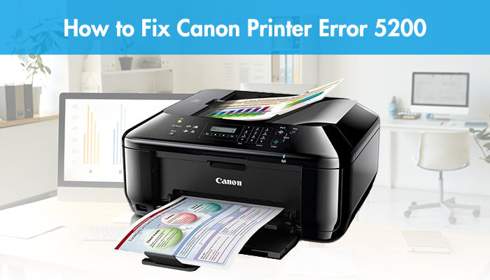 How to Fix Canon Printer Error 5200