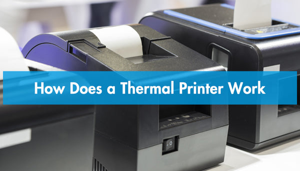 How Does a Thermal Printer Work