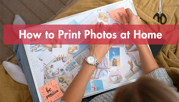 How to Print Photos at Home