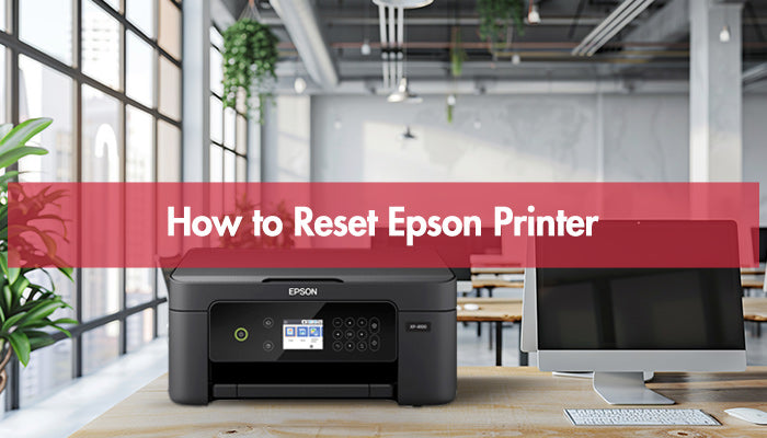 How to Reset Epson Printer